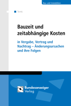 Bauzeit und zeitabhängige Kosten in Vergabe, Vertrag und Nachtrag