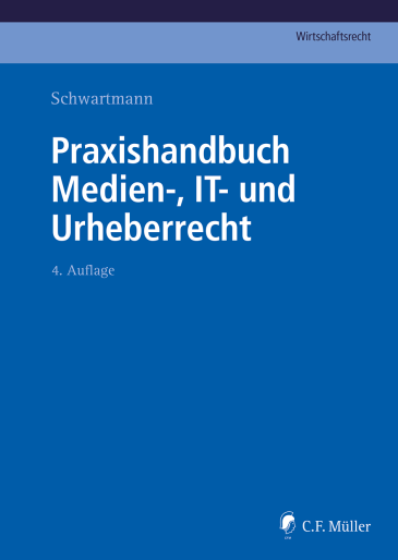  Praxishandbuch Medien-, IT- und Urheberrecht