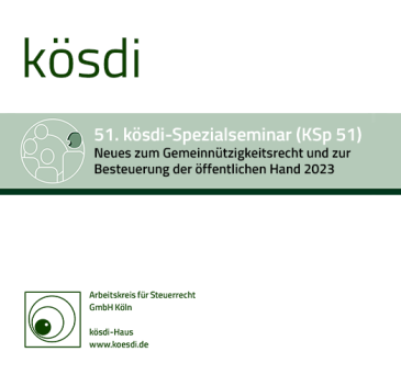  KSp 51 - Neues zum Gemeinnützigkeitsrecht und zur Besteuerung der öffentlichen Hand 2023
